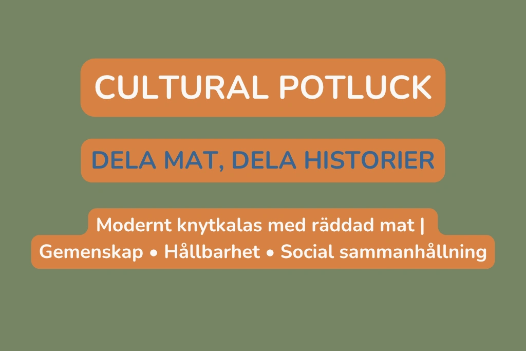 Grafik för Cultural Potluck på Ödet med texten: Dela mat, dela historier. Ett modernt knytkalas med räddad mat som fokuserar på gemenskap, hållbarhet och social sammanhållning inom projektet En Cirkel.